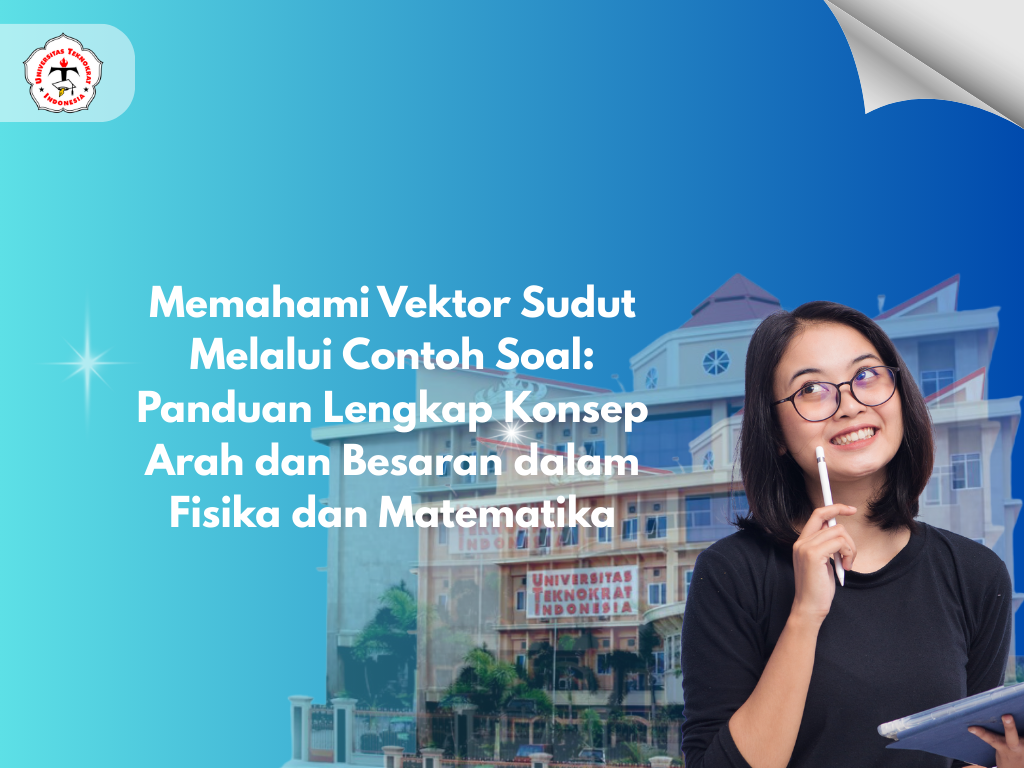 Memahami Vektor Sudut Melalui Contoh Soal: Panduan Lengkap Konsep Arah dan Besaran dalam Fisika dan Matematika