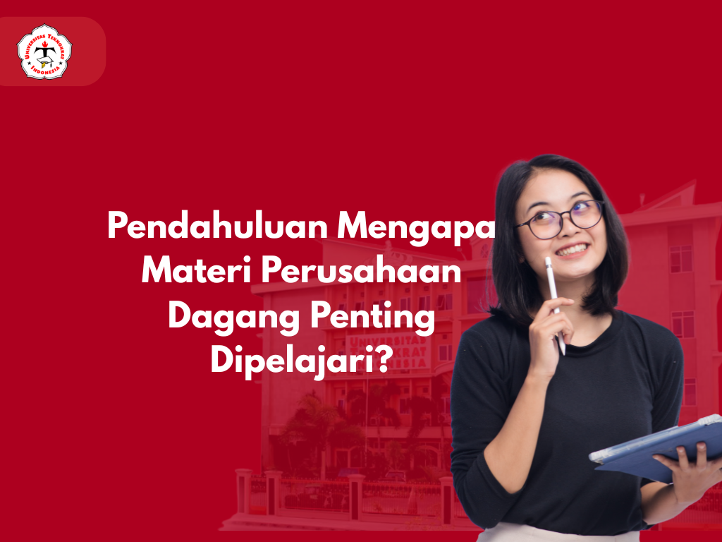 Pendahuluan Mengapa Materi Perusahaan Dagang Penting Dipelajari?