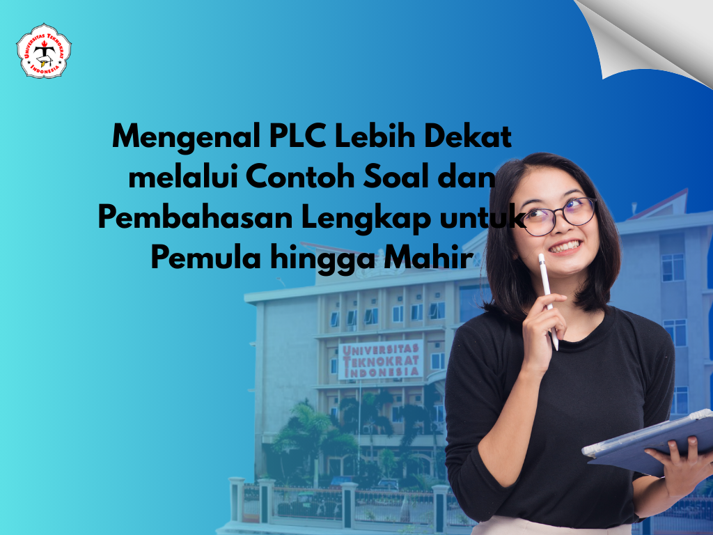 Mengenal PLC Lebih Dekat melalui Contoh Soal dan Pembahasan Lengkap untuk Pemula hingga Mahir