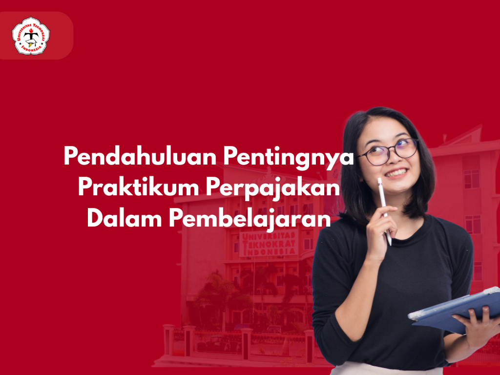 Pendahuluan Pentingnya Praktikum Perpajakan Dalam Pembelajaran