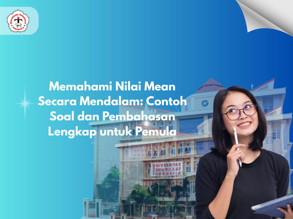 Memahami Nilai Mean Secara Mendalam: Contoh Soal dan Pembahasan Lengkap untuk Pemula