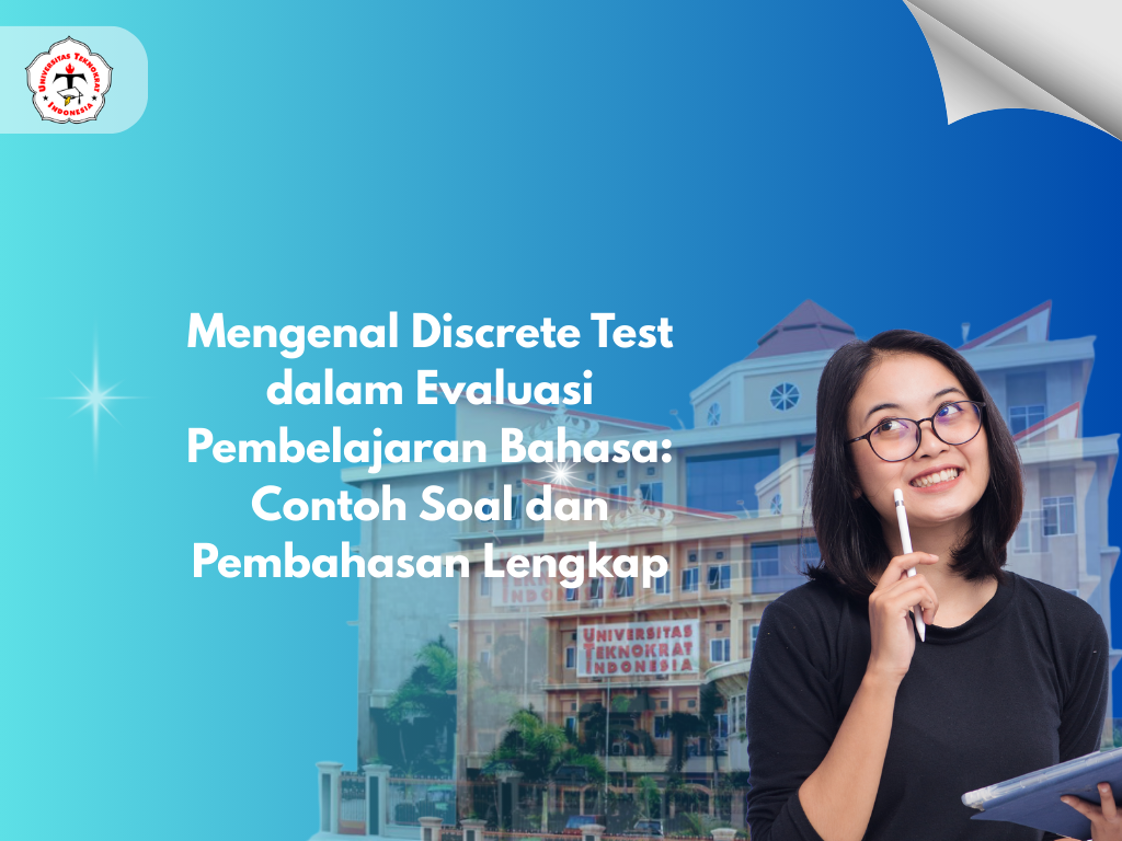 Mengenal Discrete Test dalam Evaluasi Pembelajaran Bahasa: Contoh Soal dan Pembahasan Lengkap