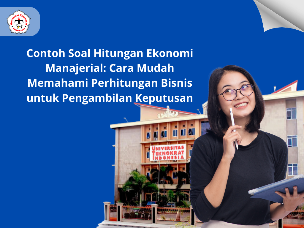 Contoh Soal Hitungan Ekonomi Manajerial: Cara Mudah Memahami Perhitungan Bisnis untuk Pengambilan Keputusan