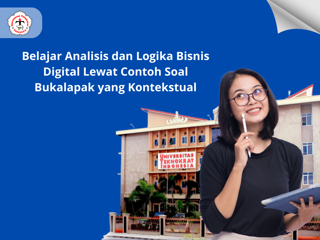 Belajar Analisis dan Logika Bisnis Digital Lewat Contoh Soal Bukalapak yang Kontekstual