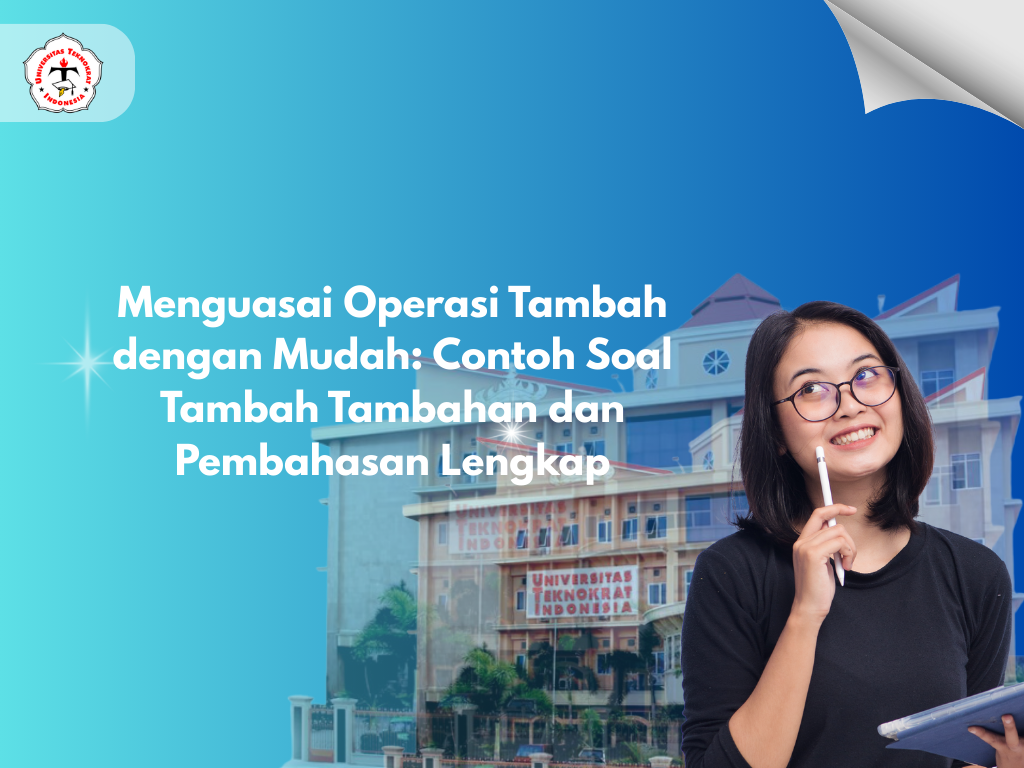 Menguasai Operasi Tambah dengan Mudah: Contoh Soal Tambah Tambahan dan Pembahasan Lengkap