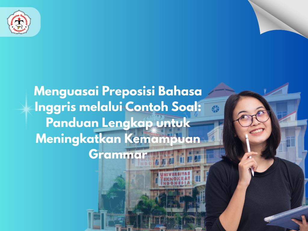 Menguasai Preposisi Bahasa Inggris melalui Contoh Soal: Panduan Lengkap untuk Meningkatkan Kemampuan Grammar