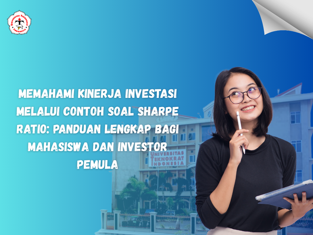 Memahami Kinerja Investasi melalui Contoh Soal Sharpe Ratio: Panduan Lengkap bagi Mahasiswa dan Investor Pemula