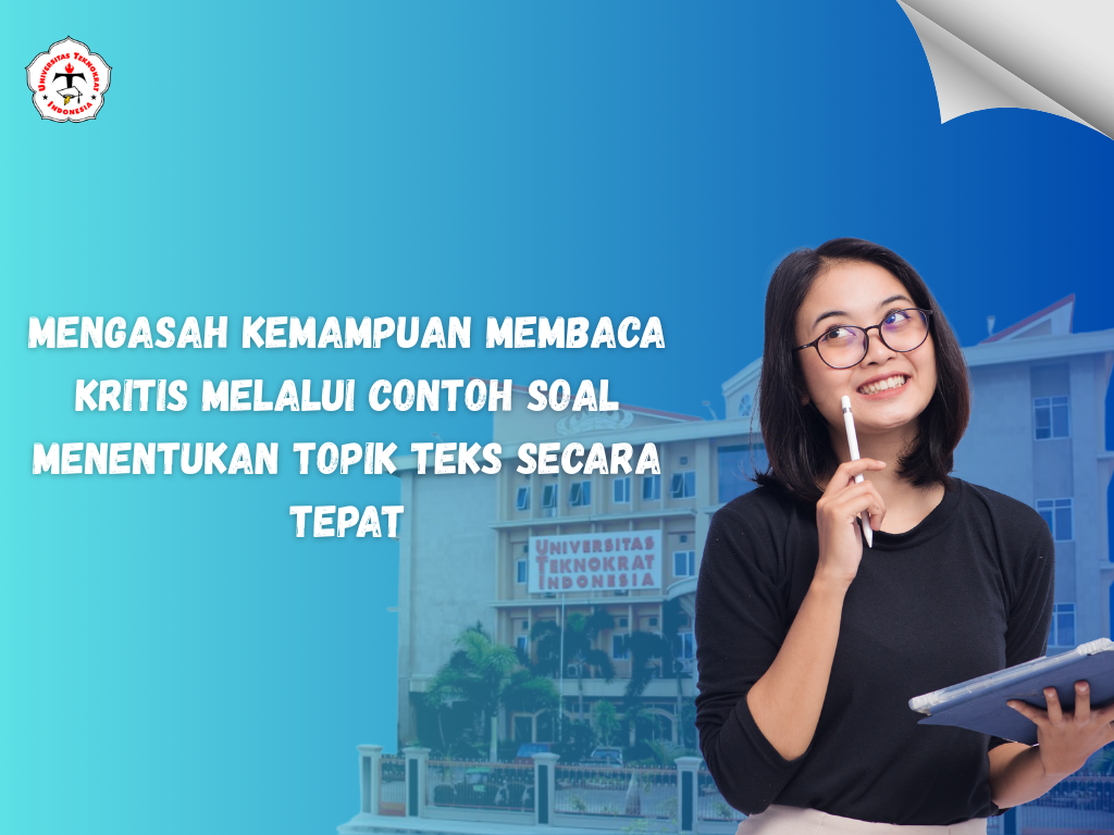 Mengasah Kemampuan Membaca Kritis melalui Contoh Soal Menentukan Topik Teks secara Tepat