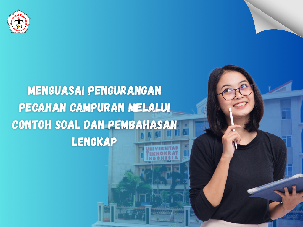 Menguasai Pengurangan Pecahan Campuran melalui Contoh Soal dan Pembahasan Lengkap