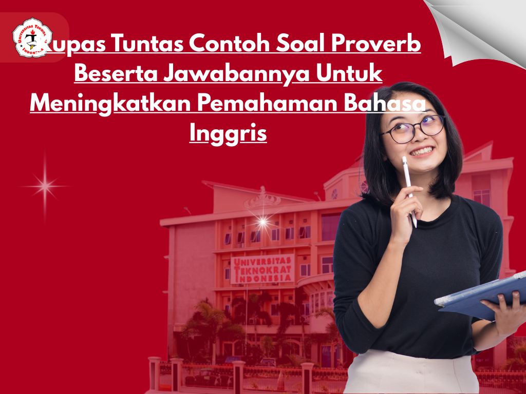 Kupas Tuntas Contoh Soal Proverb Beserta Jawabannya Untuk Meningkatkan Pemahaman Bahasa Inggris