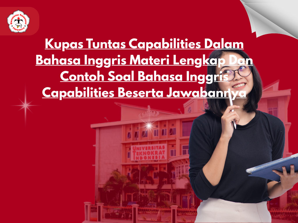 Kupas Tuntas Capabilities Dalam Bahasa Inggris Materi Lengkap Dan Contoh Soal Bahasa Inggris Capabilities Beserta Jawabannya