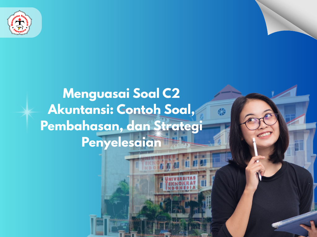 Menguasai Soal C2 Akuntansi: Contoh Soal, Pembahasan, dan Strategi Penyelesaian