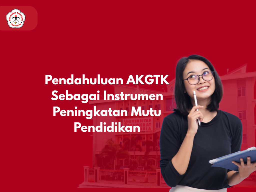 Pendahuluan AKGTK Sebagai Instrumen Peningkatan Mutu Pendidikan