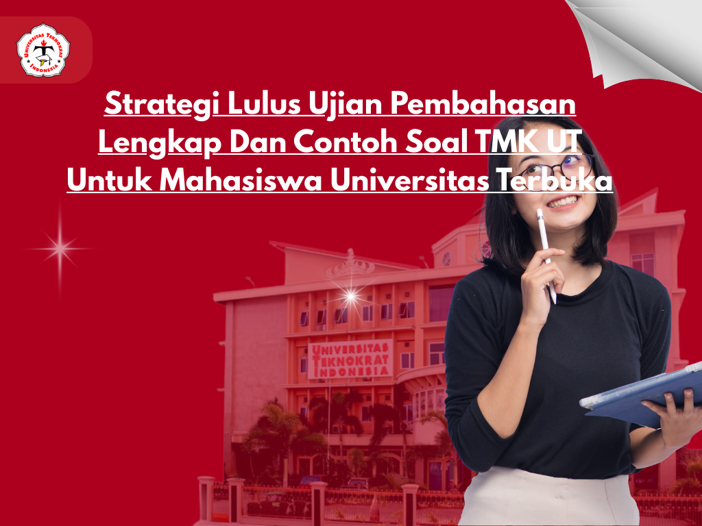 Strategi Lulus Ujian Pembahasan Lengkap Dan Contoh Soal TMK UT Untuk Mahasiswa Universitas Terbuka