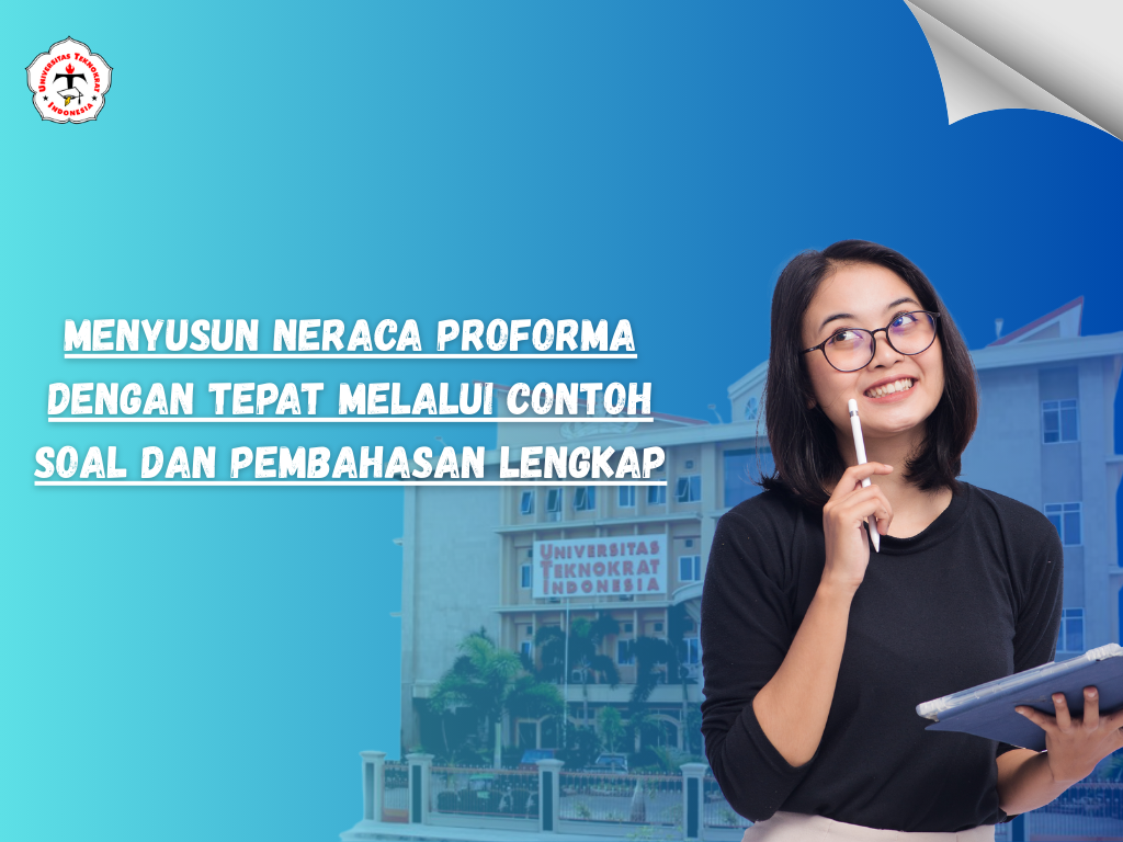 Menyusun Neraca Proforma dengan Tepat melalui Contoh Soal dan Pembahasan LengkapMenyusun Neraca Proforma dengan Tepat melalui Contoh Soal dan Pembahasan Lengkap