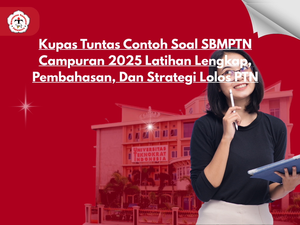 Kupas Tuntas Contoh Soal SBMPTN Campuran 2025 Latihan Lengkap, Pembahasan, Dan Strategi Lolos PTN
