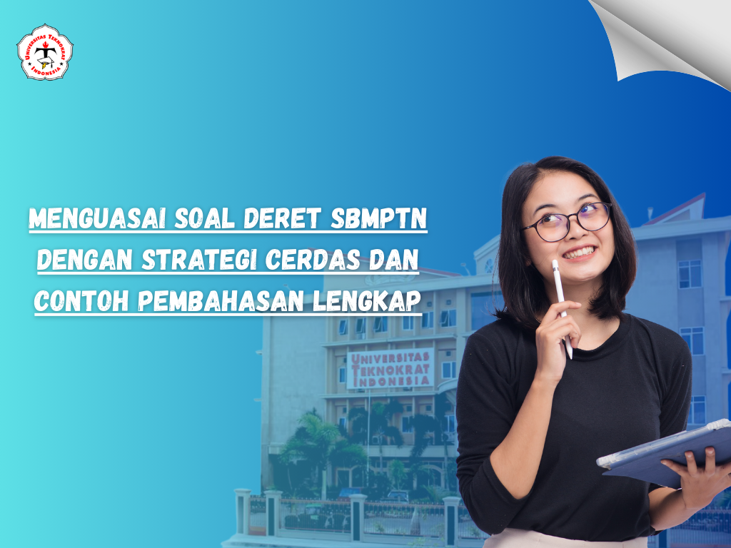 Menguasai Soal Deret SBMPTN dengan Strategi Cerdas dan Contoh Pembahasan Lengkap