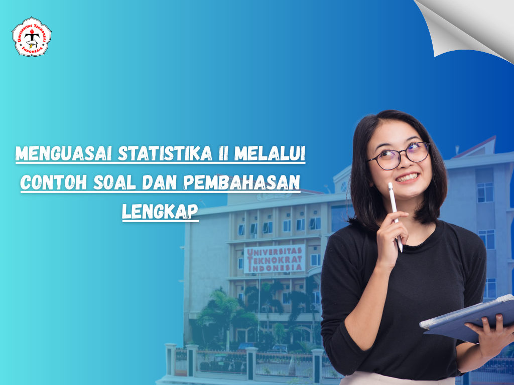 Menguasai Statistika II Melalui Contoh Soal dan Pembahasan Lengkap