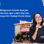 Menguasai Contoh Soal Job Interview agar Lebih Siap dan Percaya Diri Hadapi Dunia Kerja