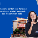 Memahami Contoh Soal Tendensi Sentral agar Mudah Mengolah dan Menafsirkan Data
