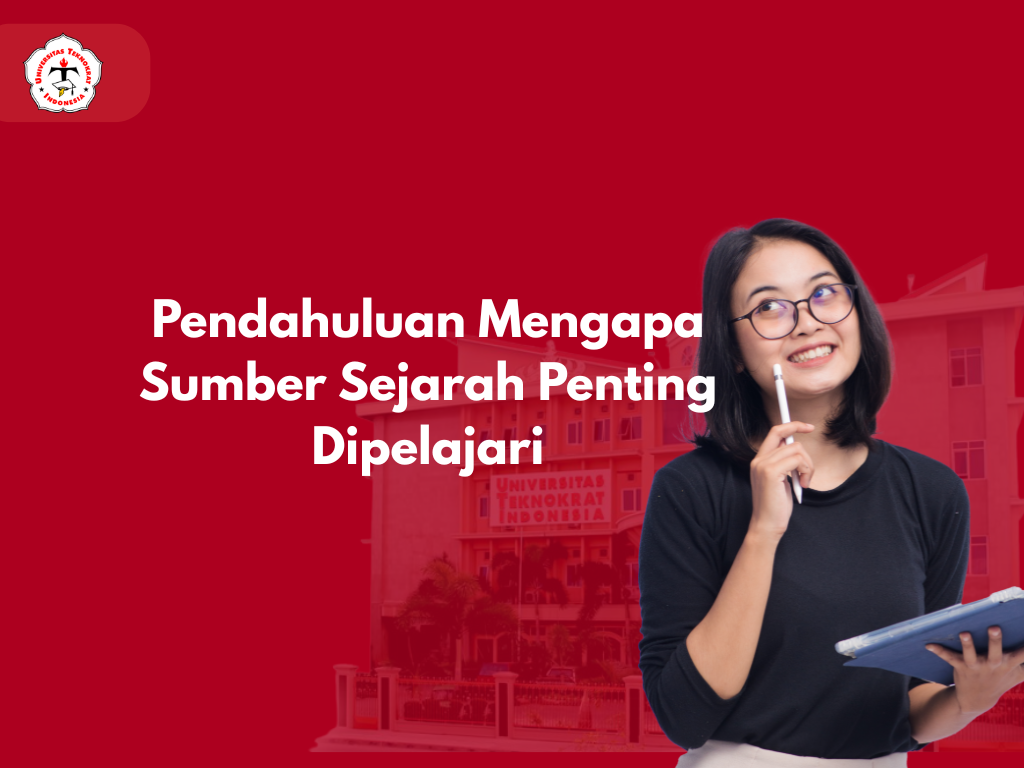 Pendahuluan Mengapa Sumber Sejarah Penting Dipelajari