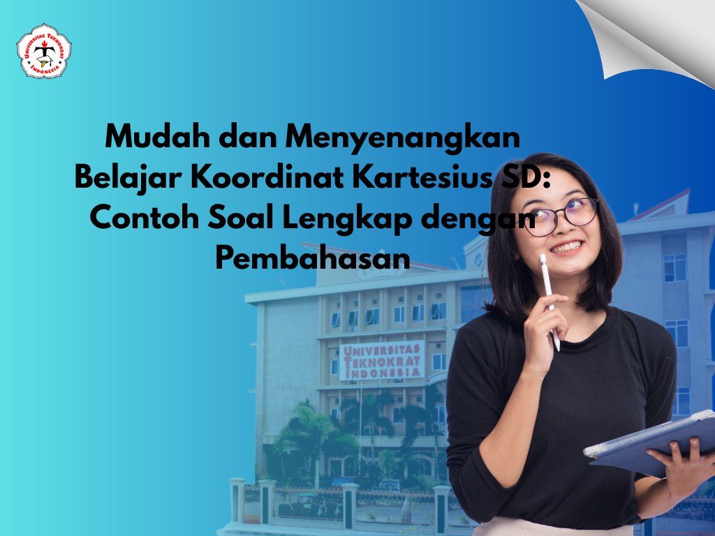 Mudah dan Menyenangkan Belajar Koordinat Kartesius SD: Contoh Soal Lengkap dengan Pembahasan