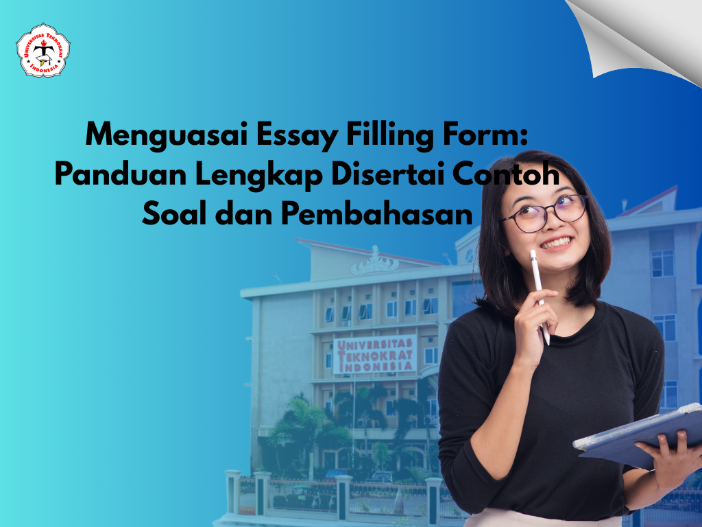 Menguasai Essay Filling Form: Panduan Lengkap Disertai Contoh Soal dan Pembahasan