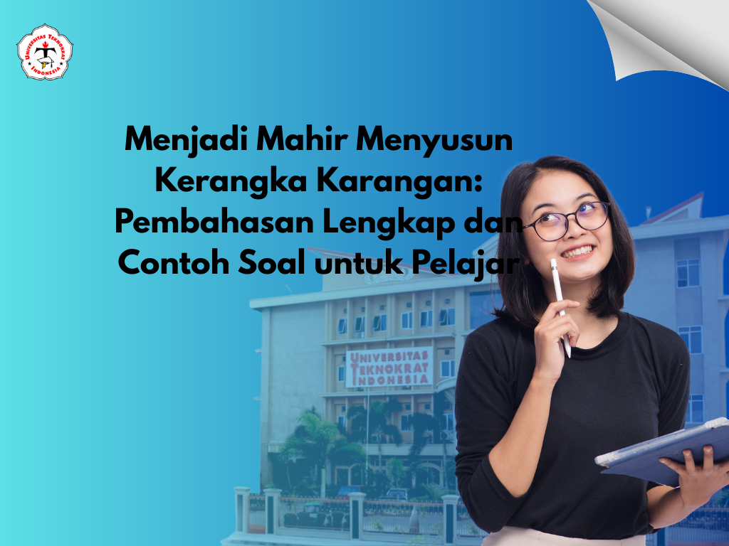Menjadi Mahir Menyusun Kerangka Karangan: Pembahasan Lengkap dan Contoh Soal untuk Pelajar