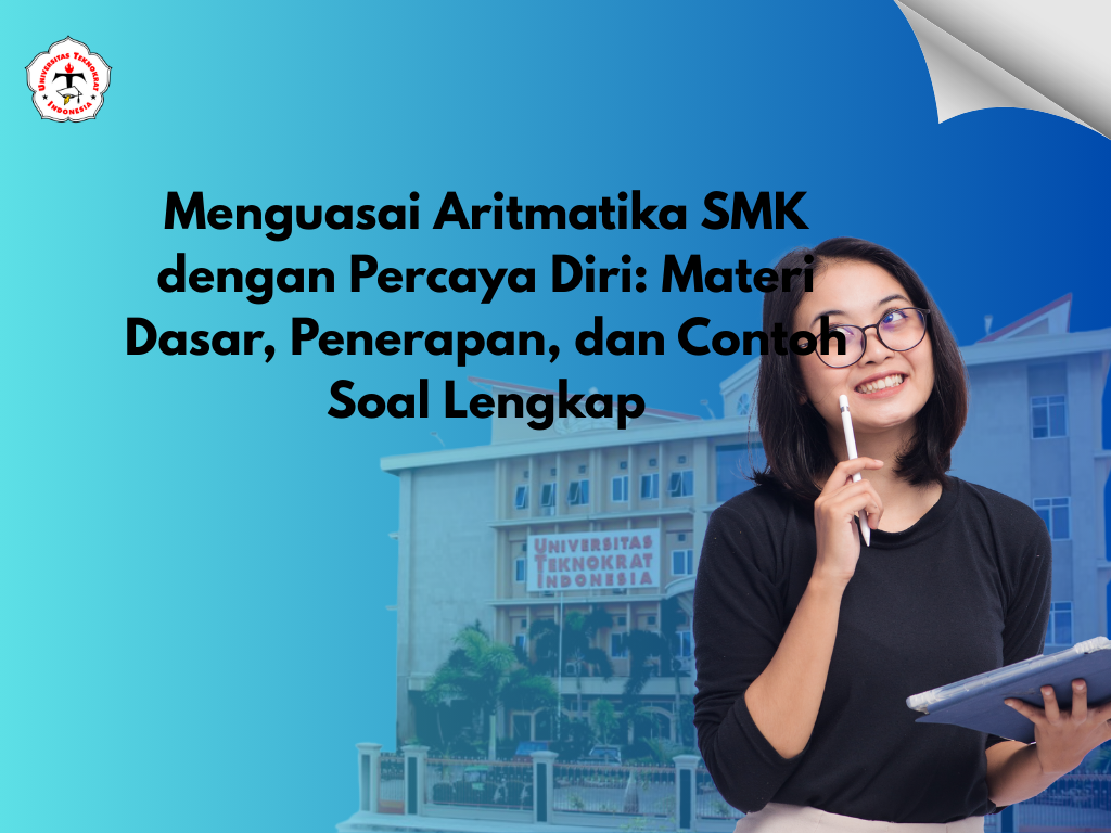 Menguasai Aritmatika SMK dengan Percaya Diri: Materi Dasar, Penerapan, dan Contoh Soal Lengkap