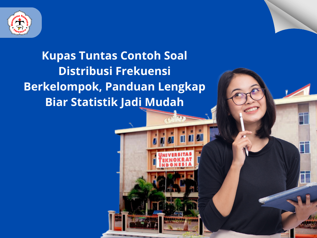 Kupas Tuntas Contoh Soal Distribusi Frekuensi Berkelompok, Panduan Lengkap Biar Statistik Jadi Mudah