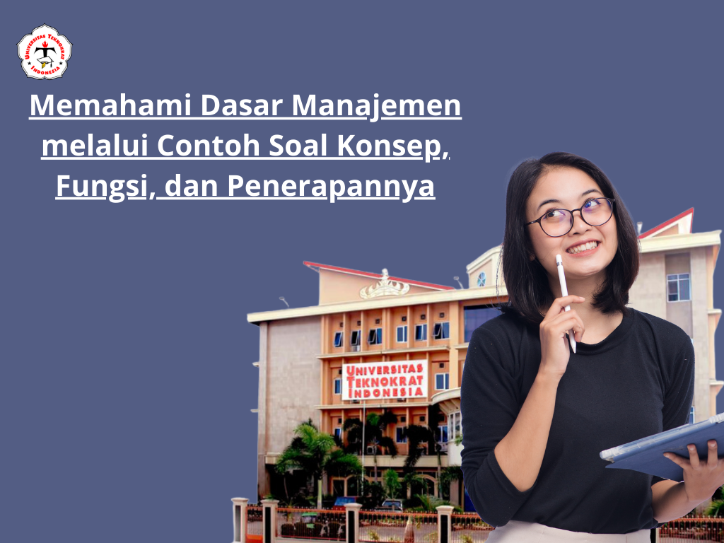 Memahami Dasar Manajemen melalui Contoh Soal Konsep, Fungsi, dan Penerapannya