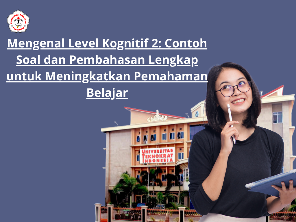 Mengenal Level Kognitif 2: Contoh Soal dan Pembahasan Lengkap untuk Meningkatkan Pemahaman Belajar