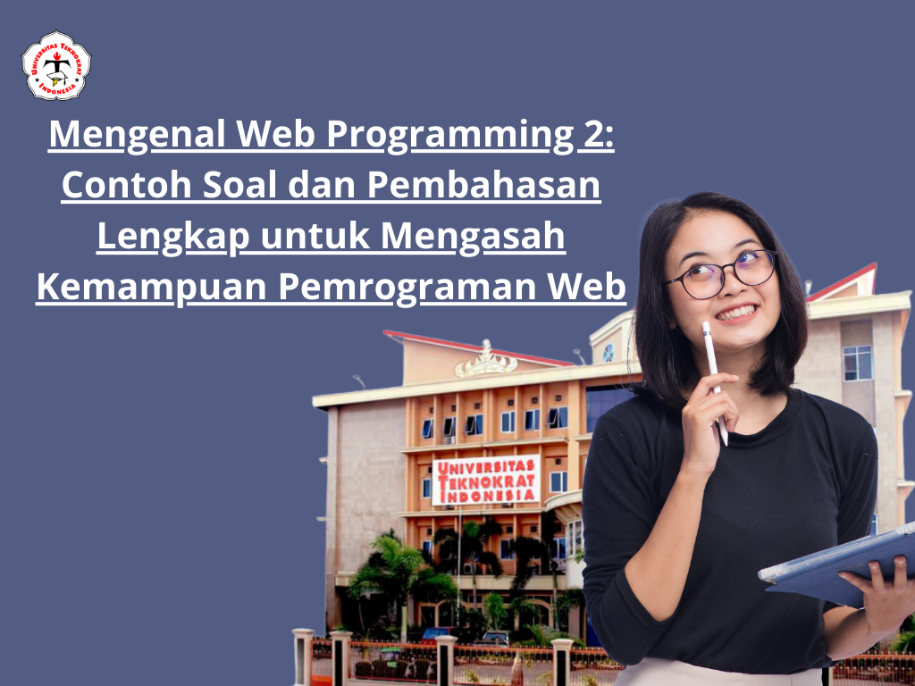 Mengenal Web Programming 2: Contoh Soal dan Pembahasan Lengkap untuk Mengasah Kemampuan Pemrograman Web