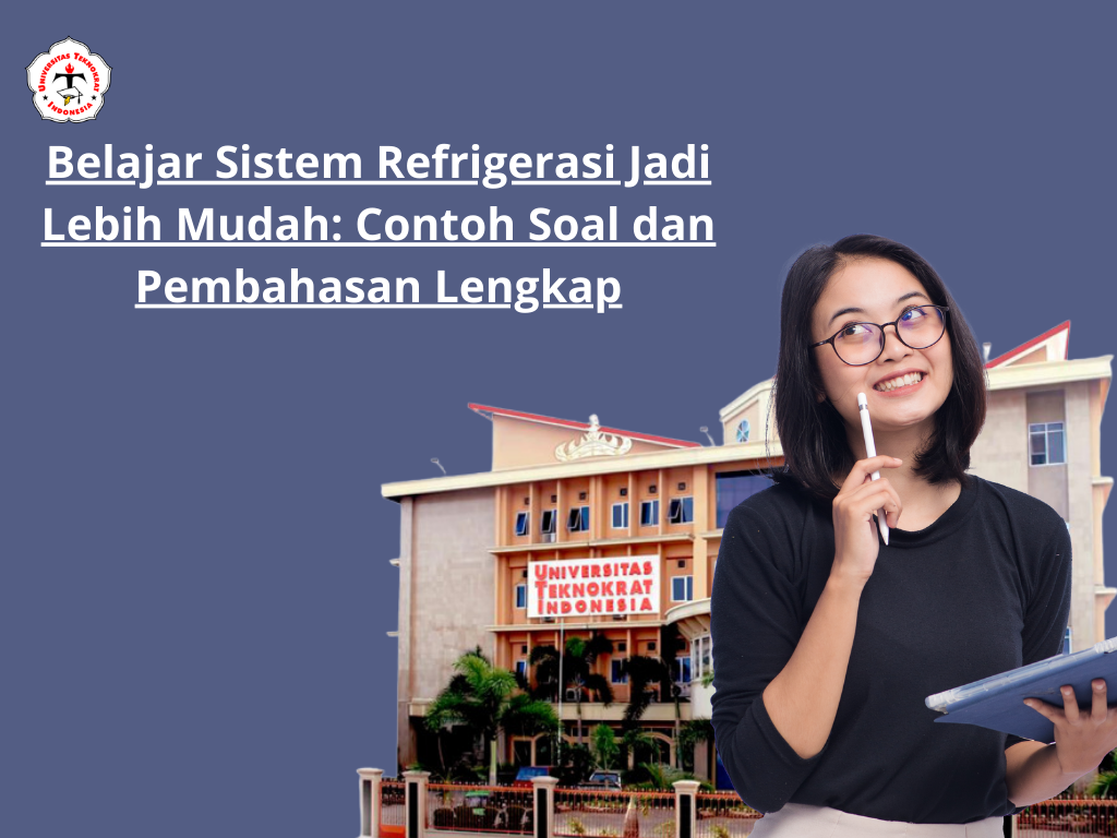 Belajar Sistem Refrigerasi Jadi Lebih Mudah: Contoh Soal dan Pembahasan Lengkap