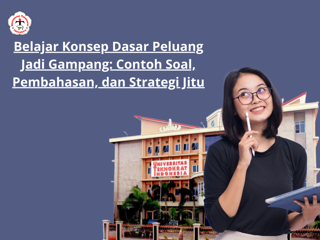 Belajar Konsep Dasar Peluang Jadi Gampang: Contoh Soal, Pembahasan, dan Strategi Jitu
