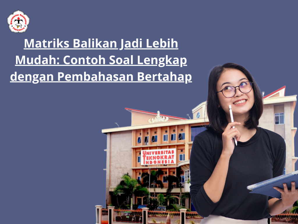 Matriks Balikan Jadi Lebih Mudah: Contoh Soal Lengkap dengan Pembahasan Bertahap