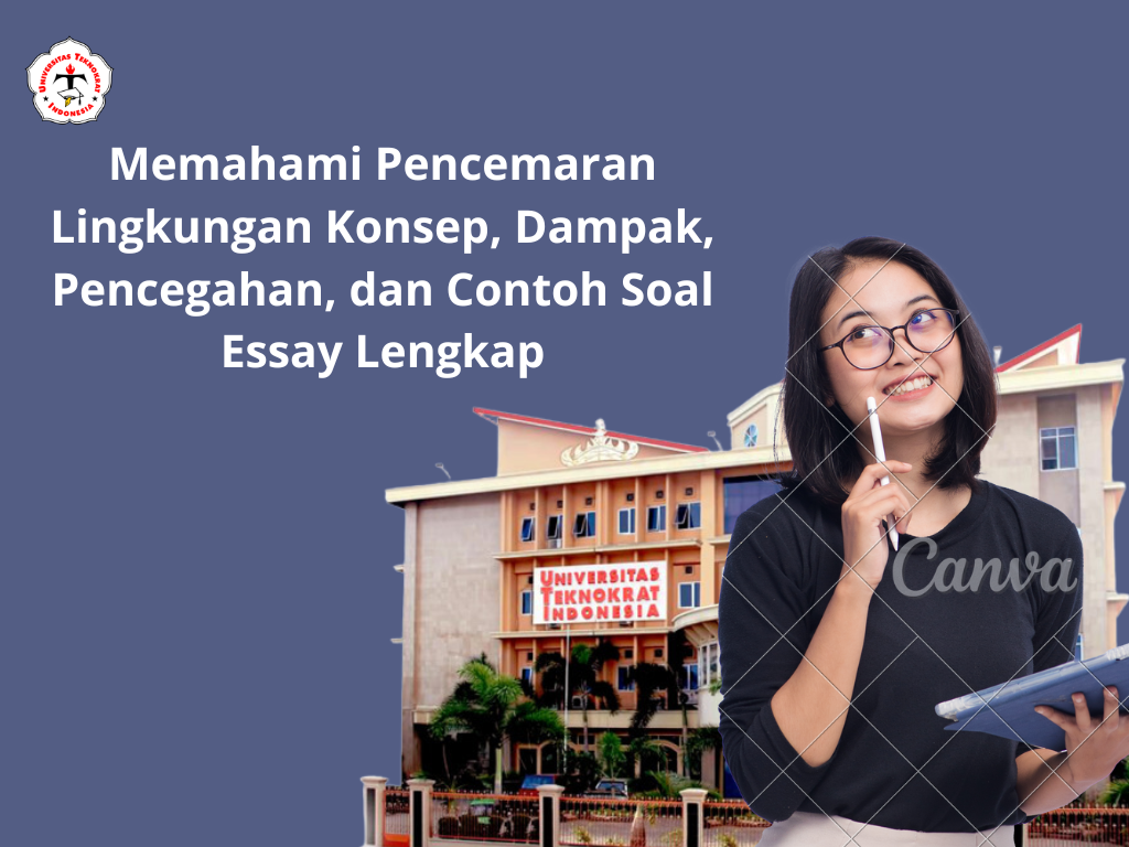 Memahami Pencemaran Lingkungan Konsep, Dampak, Pencegahan, dan Contoh Soal Essay Lengkap
