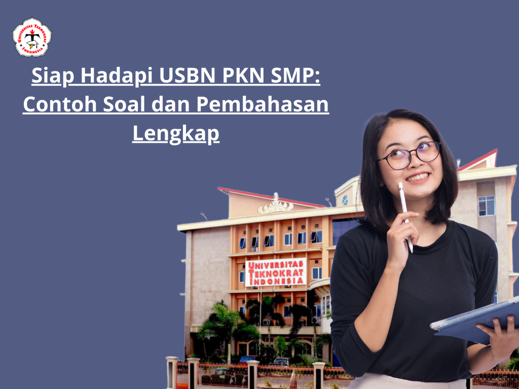 Siap Hadapi USBN PKN SMP: Contoh Soal dan Pembahasan Lengkap