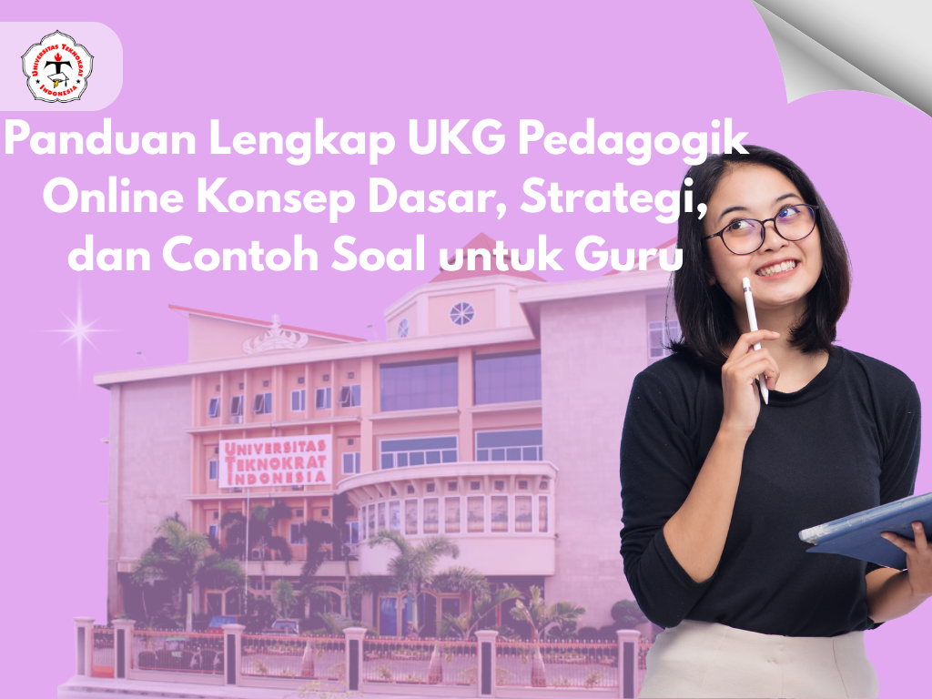 Panduan Lengkap UKG Pedagogik Online: Konsep Dasar, Strategi, dan Contoh Soal untuk Guru
