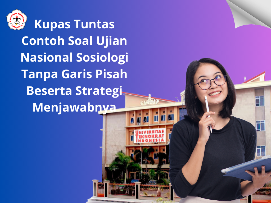 Kupas Tuntas Contoh Soal Ujian Nasional Sosiologi Tanpa Garis Pisah Beserta Strategi Menjawabnya