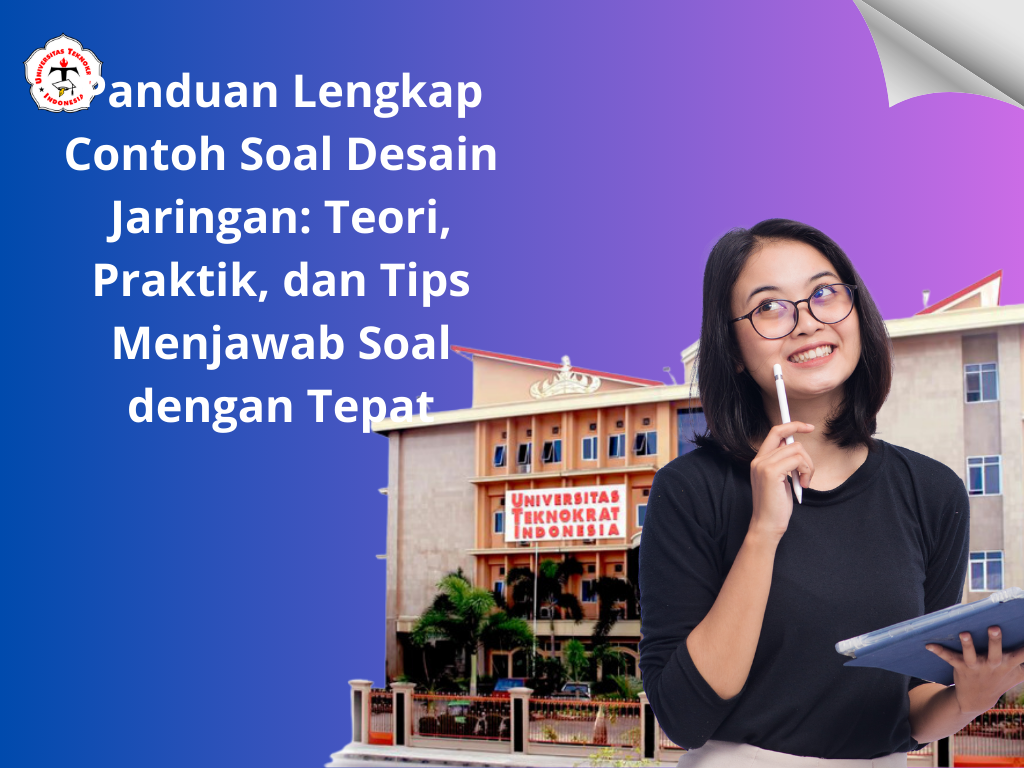 Panduan Lengkap Contoh Soal Desain Jaringan: Teori, Praktik, dan Tips Menjawab Soal dengan Tepat