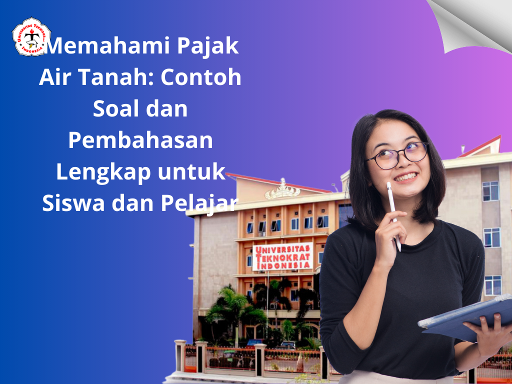 Memahami Pajak Air Tanah: Contoh Soal dan Pembahasan Lengkap untuk Siswa dan Pelajar