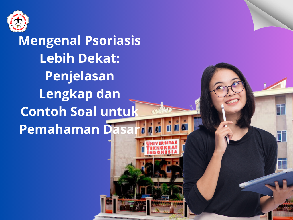 Mengenal Psoriasis Lebih Dekat: Penjelasan Lengkap dan Contoh Soal untuk Pemahaman Dasar