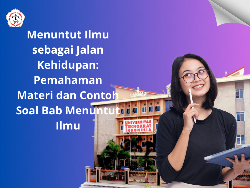 Menuntut Ilmu sebagai Jalan Kehidupan: Pemahaman Materi dan Contoh Soal Bab Menuntut Ilmu