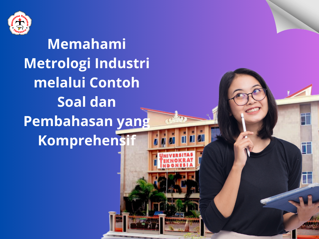 Memahami Metrologi Industri melalui Contoh Soal dan Pembahasan yang Komprehensif