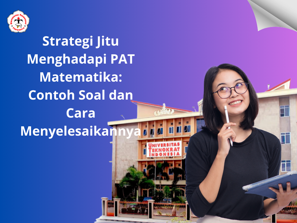 Strategi Jitu Menghadapi PAT Matematika: Contoh Soal dan Cara Menyelesaikannya