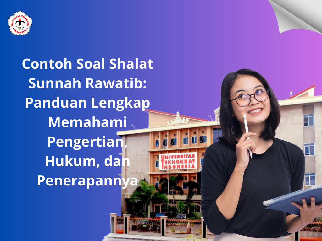 Contoh Soal Shalat Sunnah Rawatib: Panduan Lengkap Memahami Pengertian, Hukum, dan Penerapannya