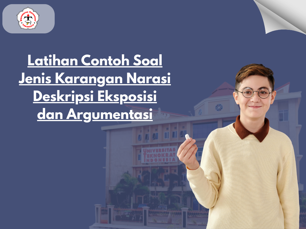 Latihan Contoh Soal Jenis Karangan Narasi Deskripsi Eksposisi dan Argumentasi