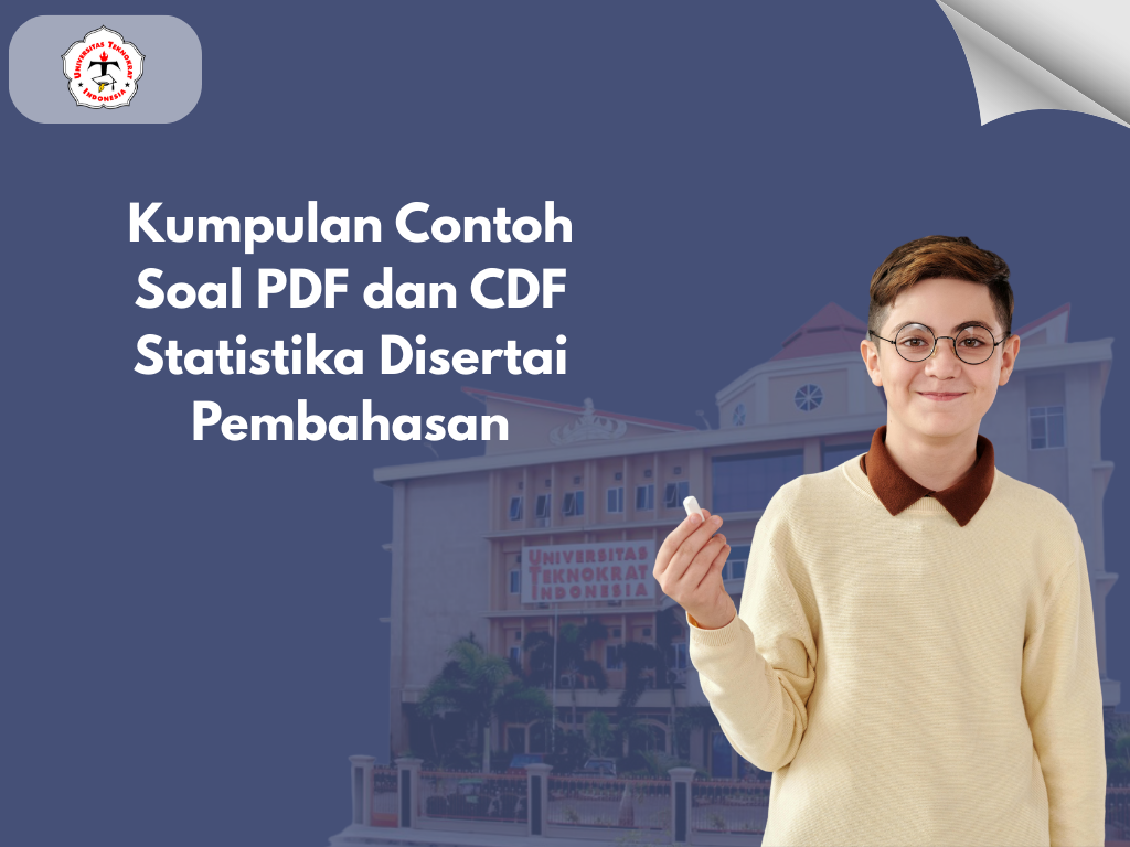 Kumpulan Contoh Soal PDF dan CDF Statistika Disertai Pembahasan