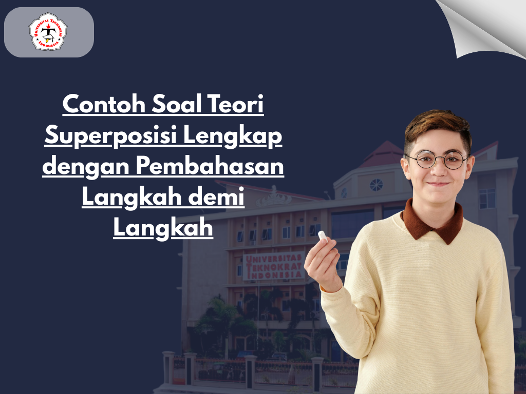 Contoh Soal Teori Superposisi Lengkap dengan Pembahasan Langkah demi Langkah